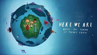 Here We Are Notes For Living On Planet Earth (2020) Subtitle Indonesia