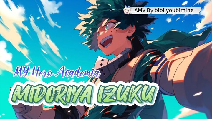 MY HERO ACADEMIA - MIDORIYA IZUKU [AMV] BEGGIN