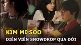 Kim Mi Soo - Nữ diễn viên phim "Snowdrop" đột ngột qua đời, nguyên nhân không được tiết lộ