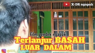 Terlanjur Basah Luar Dalam ǁ film pendek ngapak banyumas