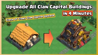 Upgrade All Clan Capital Buildings in 4 Minutes | Clash of Clans