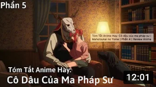 Tóm Tắt Anime Hay_ Cô dâu của ma pháp sư _ Mahotsukai no Yome _ Phần 5