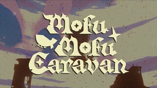 Mofu Mofu Music Caravan『Mofu Mofu Caravan』 Music Video