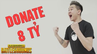 (PUBG SS8) CẢM XÚC CỦA BÔ KHI ĐƯỢC DONATE 8 TỶ