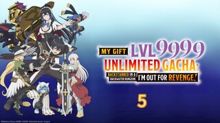 My gift lvl 9999 unlimited gacha s1 ep 5 Hindi dubbed