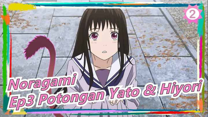 [Noragami] Ep3 Potongan Yato & Hiyori_2