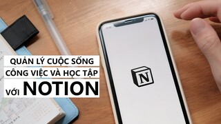 QUẢN LÝ CUỘC SỐNG, CÔNG VIỆC VÀ HỌC TẬP VỚI NOTION | KIRA