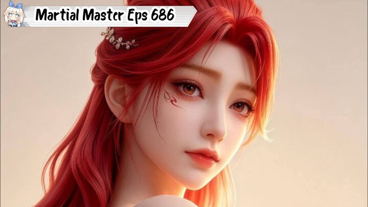 Martial Master Episode 686