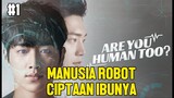 MANUSIA ROBOT BERTEMU MANUSIA ASLINYA - ALUR CERITA FILM ARE YOU HUMAN TOO #1