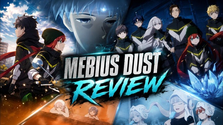 🎭 MEBIUS DUST • NGEREVIEW⏳