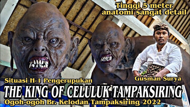 CELULUK BIG SIZE - SITUASI TERKINI OGOH-OGOH BR. KELODAN TAMPAKSIRING BY GUSMAN SURYA