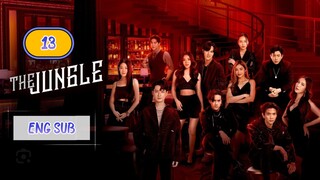 🇹🇭 THE JUNGLE EPISODE 13 ENG SUB | LAKORN