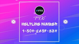 FTX Helpline  Number 1-504-2659-384