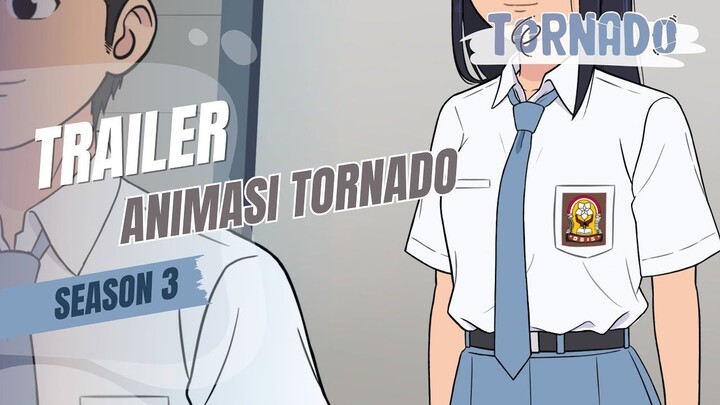 TRAILER  Animasi TORNADO Season 3 “Beranjak Dewasa”
