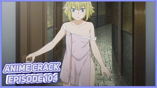 Salah pakai baju dan dilihat oleh semua orang ( Anime on Crack Indonesia Episode 104 )