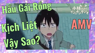 Hầu Gái Rồng Nhà Kobayashi] AMV | Hầu Gái Rồng Kịch Liệt Vậy Sao?