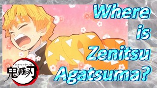 Where is Zenitsu Agatsuma?