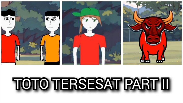 TOTO TERSESAT PART II (END) FEAT. @Animasi JienB