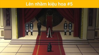 Lên nhầm kiệu hoa p5