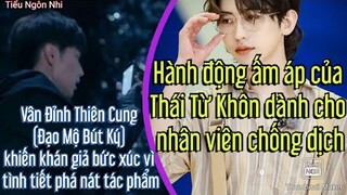 Hành động ấm áp của Thái Từ Khôn, Phim Vân Đỉnh Thiên Cung khiến khán giả bức xúc vì tình tiết...
