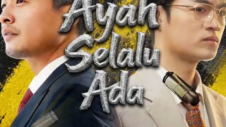 Ayah Selalu Ada Full Bahasa Indonesia (MELO)