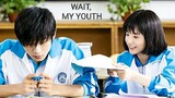 WAIT, MY YOUTH (2019) Episode 7