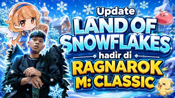 Update Land of Snowflakes hadir di Ragnarok M: Classic