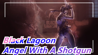 [ Black Lagoon ] Angel With A Shotgun