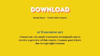 GET] Sarah Snow – Viral Video Course