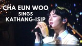 CHA EUN WOO SINGS KATHANG ISIP BY BEN&BEN | MANILA Fan Hâm mộ MEET