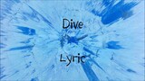 Dive by: Ed Sheeran