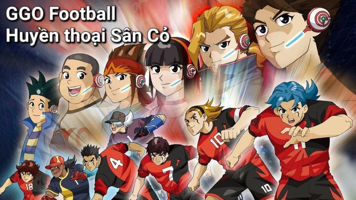 【GGO Football】 Huyền thoại Sân Cỏ Season 1 - Tập 04 [Lồng Tiếng]