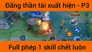 Đáng thần tài xuất hiện full phép 1 skill #3