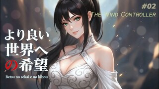 Ep2 Betsu no sekai e no kibō (Sub Indo) - The Wind Controller