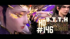 (HD)Battle Through The Heavens Season 5 Episode 146 English Subtitle