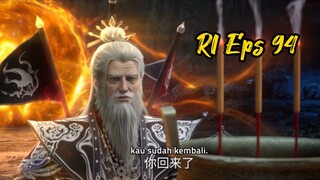 Renegade Immortal Eps 94 Sub Indo
