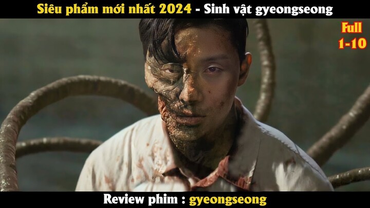 Siêu phẩm mới nhất năm 2024 - Review Phim Sinh vật gyeongseong