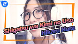 [Shigatsu wa Kimi no Uso] OP 1:  Hikaru Nara ft-.MindaRyn, Ann Chan_2