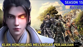 Xianwu dizhun SEASON 15 eps 28 | KLAN HONGHUANG MELANGGAR PERJANJIAN