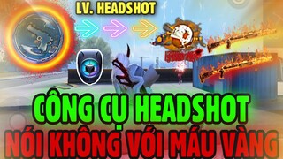 Free Fire | Phát Hiện Công Cụ “ HEADSHOT” Nói Không Với Máu Vàng