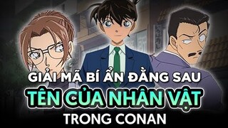 Giải Mã Bí Ẩn Đằng Sau Tên Của Các Nhân Vật Trong Thám Tử Lừng Danh Conan (P.1)