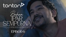 Bukan Ipar Sempurna EP06