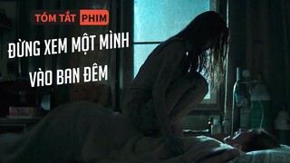 Tóm Tắt Phim: Đừng Nên Xem Phim Này Một Mình Vào Bạn Đêm |Quạc Review Phim|