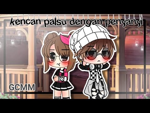 •Kencan Palsu Dengan Penyanyi• ||GCMM||✨Gacha Club Indonesia✨