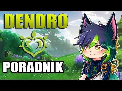 Dendro reakcje poradnik. Genshin Impact