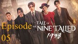 Watch "Tale of the Nine-Tailed 1938" Episode 05 (English Sub)
