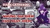 Tôi Đánh Giá Các Địa Điểm Ma Ám Đã Được Chinh Phục Trong Dark Gathering | UO Anime