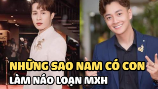 Jack và những sao nam có con rơi làm náo loạn mạng xã hội