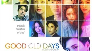 GOOD OLD DAYS FULL EP 9 ENG SUB (2022)