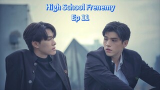 High School Frenemy Ep 11 (sub indo)